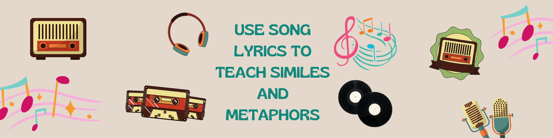 Use Song Lyrics (with care) to Teach Similes and Metaphors